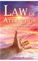 Law of Attraction: Living Favor Minded and Good Things Will Come