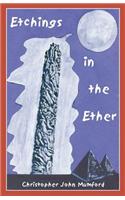 Etchings in the Ether