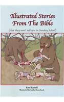 Illustrated Stories from the Bible (That They Won't Tell You in Sunday School)