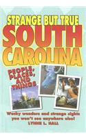 Strange But True South Carolina