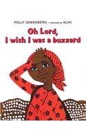 Oh Lord, I Wish I Was a Buzzard