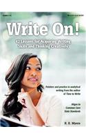 Write On!: 42 Lessons for Acquiring Writing Skills and Thinking Creatively