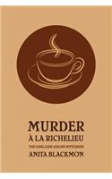 Murder a la Richelieu (an Adelaide Adams Mystery)