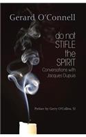 Do Not Stifle the Spirit