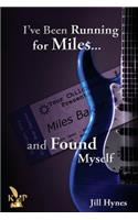 I've Been Running for Miles... and Found Myself