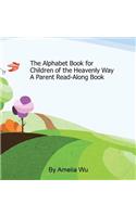 The Alphabet Book for Children of the Heavenly Way