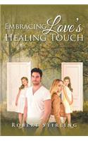 Embracing Love's Healing Touch