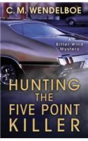 Hunting the Five Point Killer