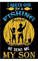 I Asked God For A Fishing Partner He Sent Me My Son