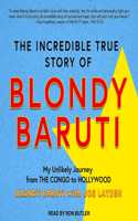 The Incredible True Story of Blondy Baruti