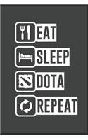 Eat Sleep DOTA REPEAT Notebook for Gamers 90 pages