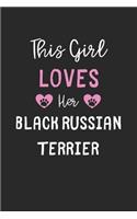 This Girl Loves Her Black Russian Terrier