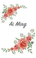 Ai Ming: Personalized Notebook with Flowers and First Name - Floral Cover (Red Rose Blooms). College Ruled (Narrow Lined) Journal for School Notes, Diary Wri