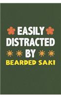 Easily Distracted By Bearded Saki: A Nice Gift Idea For Bearded Saki Lovers Funny Gifts Journal Lined Notebook 6x9 120 Pages