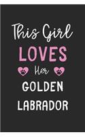 This Girl Loves Her Golden Labrador: Lined Journal, 120 Pages, 6 x 9, Funny Golden Labrador Gift Idea, Black Matte Finish (This Girl Loves Her Golden Labrador Journal)