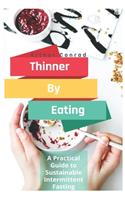Thinner By Eating