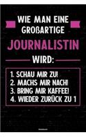 Wie man eine großartige Journalistin wird: Notizbuch: Journalistin Journal DIN A5 liniert 120 Seiten Geschenk