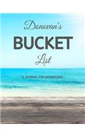 Donovan's Bucket List: A Creative, Personalized Bucket List Gift For Donovan To Journal Adventures. 8.5 X 11 Inches - 120 Pages (54 'What I Want To Do' Pages and 66 'Place