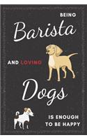 Barista & Dogs Notebook: Funny Gifts Ideas for Men/Women on Birthday Retirement or Christmas - Humorous Lined Journal to Writing