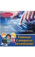 Famous Computer Inventions! From the PC to Micro Computer for Kids - Children's Computers & Technology Books