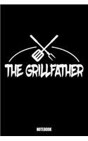 The Grillfather Notebook: Food Ernährungstagebuch I Food Diary I Daily Food Tracker I Diät Tagebuch I Schreibe deine Mahlzeiten für Gewichtsabnahme und gesunde Ernährung auf 