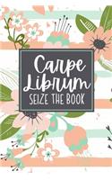 Carpe Librum Seize The Book
