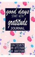 Good Days Start With Gratitude