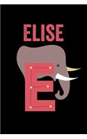 Elise: Journal (Diary, Notebook) Personalized Custom Name Alphabet Elephant Birthday Gift for Girls