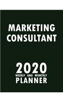 Marketing Consultant 2020 Weekly and Monthly Planner: 2020 Planner Monthly Weekly inspirational quotes To do list to Jot Down Work Personal Office Stuffs Keep Tracking Things Motivations Notebook