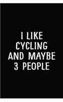 I Like Cycling and Maybe 3 People