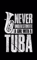 Never Underestimate A Girl With A Tuba