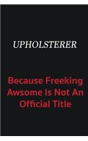 Upholsterer because freeking awsome is not an official title: Writing careers journals and notebook. A way towards enhancement