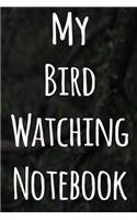My Bird Watching Notebook