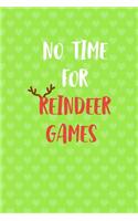 No Time For Reindeer Games