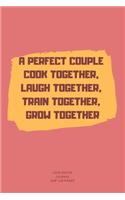A Perfect Couple Cook Together, Laugh Together, Train Together, Grow Together