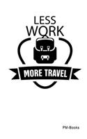 Less Work More Travel