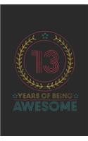 13 Years Of Being Awesome: Small Lined Notebook (6 X 9 -120 Pages) - Awesome Birthday Gift Idea for Boys and Girls