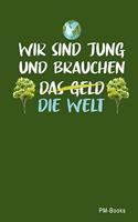 Wir Sind Jung Und Brauchen Die Welt: Kariertes A5 Notizbuch oder Heft für Schüler, Studenten und Erwachsene