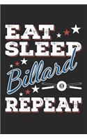 Eat Sleep Billard Repeat: Funny Cool Billard Journal - Notebook - Workbook Diary - Planner-6x9 - 120 Quad Paper Pages - Cute Gift For All Billard Players, Clubs, Champions, E
