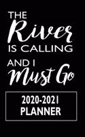 The River Is Calling and I Must Go 2020-2021 Planner