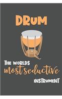Drum - the Worlds Most Seductive Instrument: Drummer Gift - Lined Notebook Featuring a Guitar on a Black Background