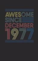 Awesome Since December 1977: Small Lined Notebook (6 X 9 -120 Pages) for 42nd Birthday Gift Idea for Women And Men