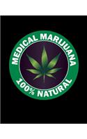 Medical Marijuana 100% Natural
