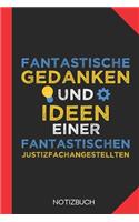 Fantastische Gedanken einer Justizfachangestellten: Notizbuch mit 120 Karierten Seiten im Format A5 (6x9 Zoll)