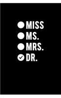 Miss Ms. Mrs. Dr.