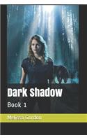 Dark Shadow