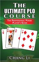 The Ultimate PLO Course: The Professional Poker Player's Guide