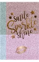 Smile Sparkle Shine: Glitter Rose Pink Gold Diary Planner for Writing Down Dreams, Sketching and Taking Notes for Women, Girls and Teens