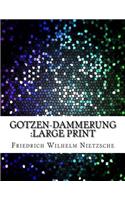 Gotzen-Dammerung: Large Print