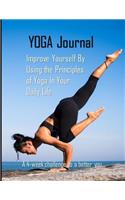 Yoga Journal: Improve Yourself by Using the Principles of Yoga in Your Daily Life